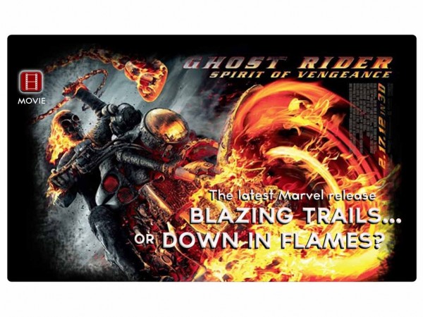 MOVIE REVIEW: “Ghost Rider: Spirit of Vengeance”