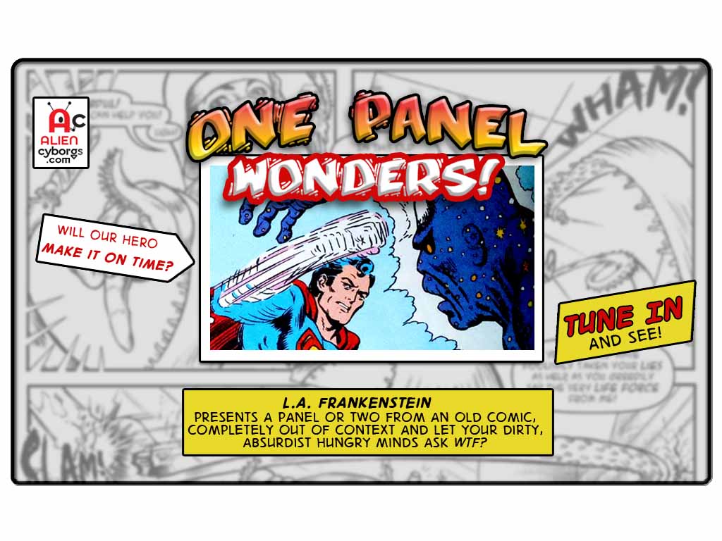 ONE PANEL WONDERS – SUPERMAN’S INTERDIMENSIONAL SHIFT