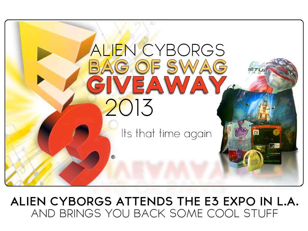 Alien Cyborgs Bag o’ Swag Giveaway 2013