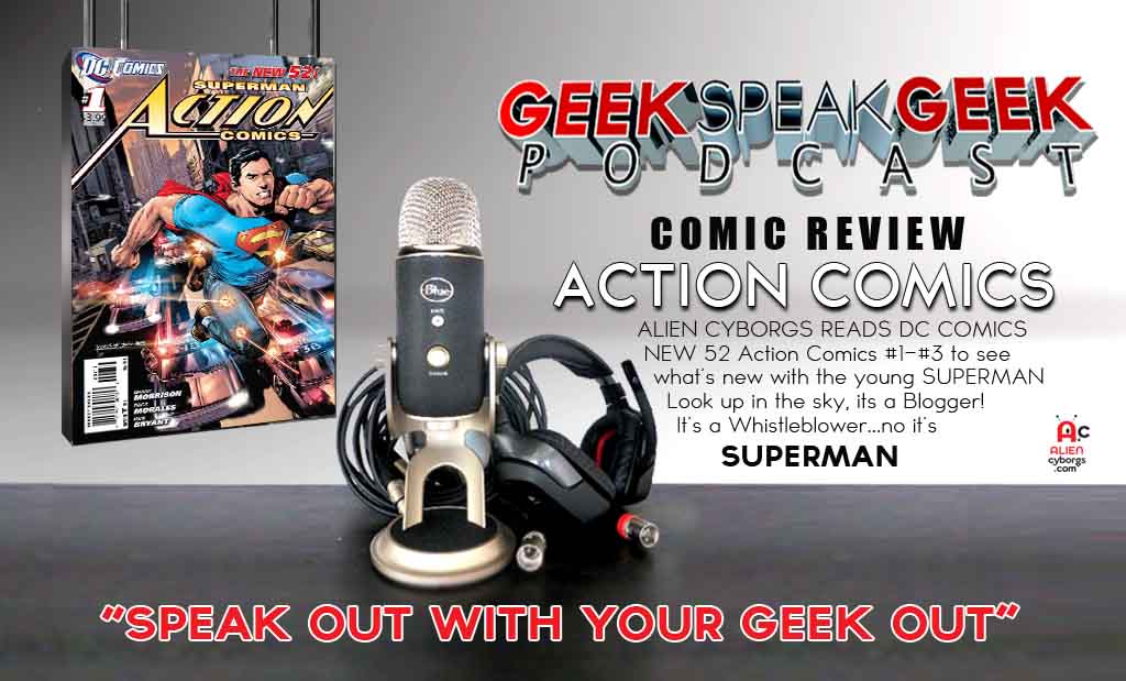 Geek Speak Geek Podcast: Road Trip Review – Action Comics