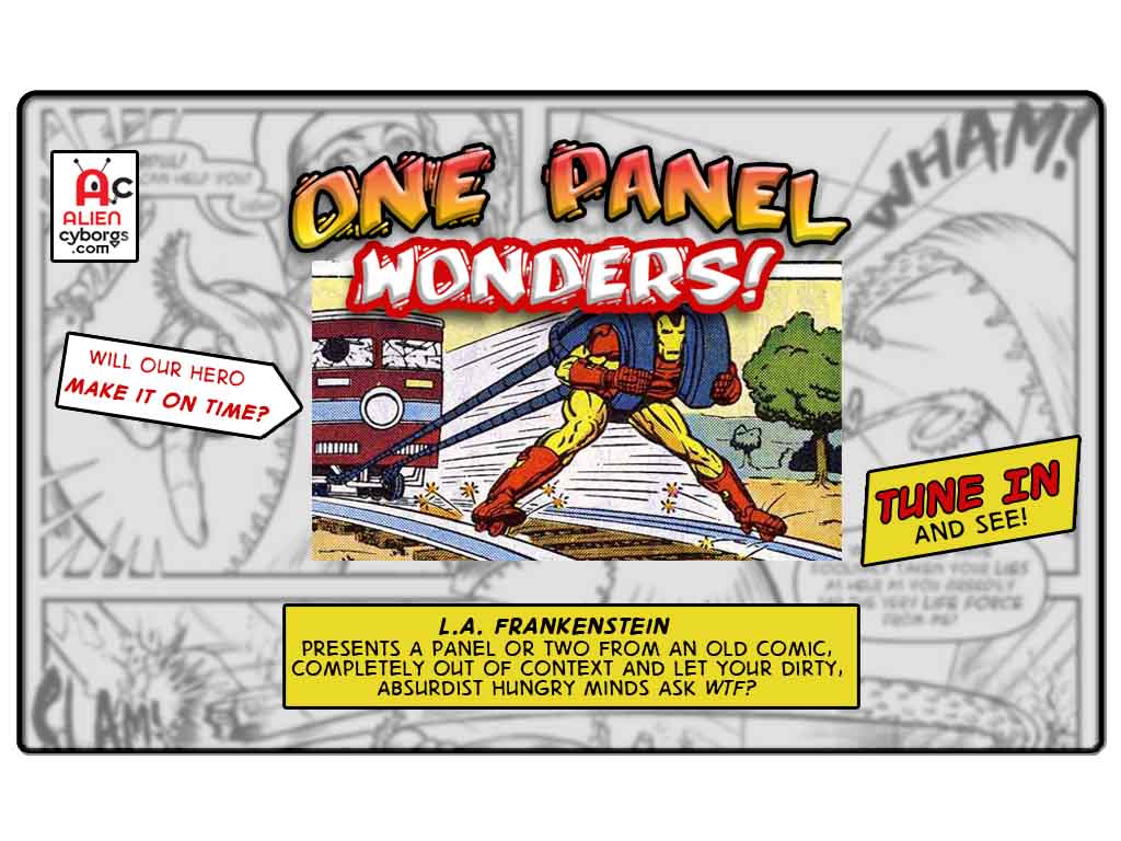 One Panel Wonders: IRON MAN, PROBLEM SOLVER!