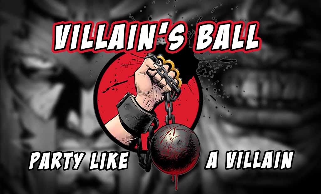 The Villain’s Ball, where you can party like a villain!